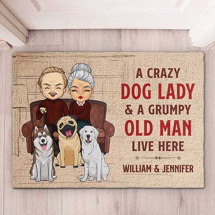 A Crazy Dog Lady And Her Grumpy Old Man Live Here - Personalized Decorative Mat