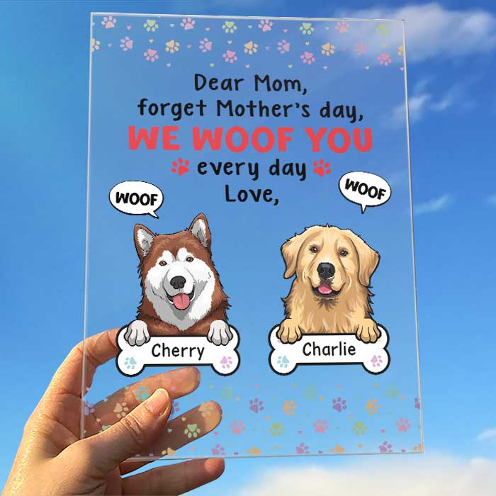 We Woof You Every Day - Gift For Mother's Day, Personalized Acrylic Plaque