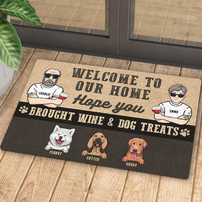 Hope You Brought Wine Or Beer And Dog Treats - Personalized Decorative Mat