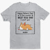 What Dad Really Wants Is A Nap - Dog Personalized Custom Unisex T-shirt, Hoodie, Sweatshirt - Father's Day, Gift For Pet Owners, Pet Lovers