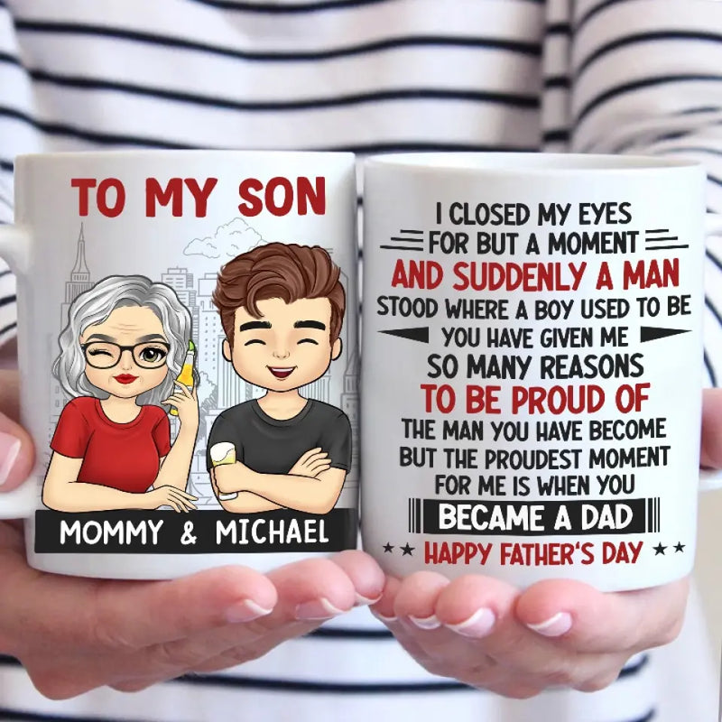 The Proudest Moment For Me Is When You Became A Dad - Family Personalized Custom Mug - Father's Day, Gift for Son