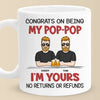 We're Yours No Returns Or Refunds - Family Personalized Custom Mug - Father's Day, Gift For Dad, Grandpa