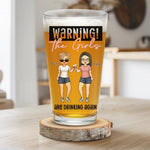 The Girls Are Drinking Again - Bestie Personalized Custom Beer Glass - Gift For Bestie, BFF, Sisters