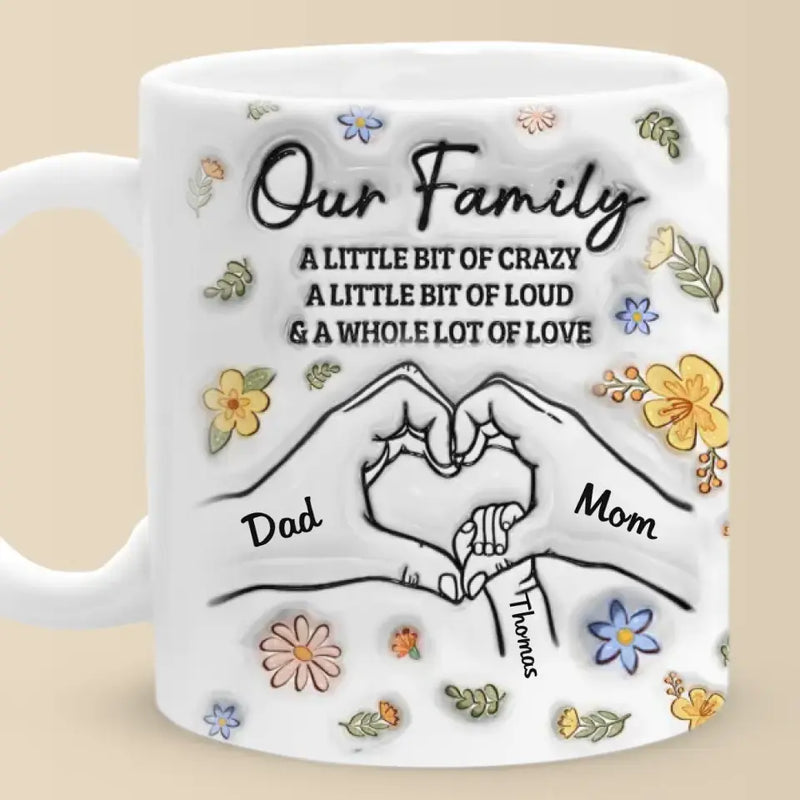 Our Family A Whole Lot Of Love - Family Personalized Custom 3D Inflated Effect Printed Mug - Gift For Family