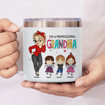 I'm Not Retired, I'm A Professional Grandma - Family Personalized Custom 14oz Stainless Steel Tumbler With Handle - Gift For Grandma, Grandparent