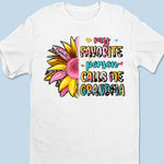 My Favorite Person Calls Me - Family Personalized Custom Unisex T-shirt, Hoodie, Sweatshirt - Gift For Grandma