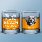 Custom Photo From The Reasons You Drink - Dog & Cat Personalized Custom Whiskey Glass - Gift For Dad, Dog Lovers