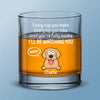 I'll Be Watching You - Dog Personalized Custom Whiskey Glass - Gift For Pet Owners, Pet Lovers