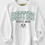 We've Been Friends Since - Bestie Personalized Custom Unisex Sweatshirt With Design On Sleeve - Gift For Best Friends, BFF, Sisters