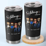 Siblings Until The End of Days - Family Personalized Custom Tumbler - Gift For Brothers, Sisters