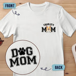 Dog Mom - Dog Personalized Custom Back And Front Printed Unisex T-shirt - Gift For Mom, Dog Lovers