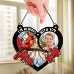 Custom Photo I’m Right Here, In Your Heart - Memorial Personalized Window Hanging Suncatcher - Sympathy Gift For Family