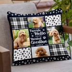 Custom Photo You Are Always My Favorite Hello - Memorial Personalized Custom Pillow - Sympathy Gift For Dog Lovers, Pet Owners
