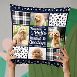 Custom Photo You Are Always My Favorite Hello - Memorial Personalized Custom Pillow - Sympathy Gift For Dog Lovers, Pet Owners