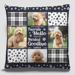 Custom Photo You Are Always My Favorite Hello - Memorial Personalized Custom Pillow - Sympathy Gift For Dog Lovers, Pet Owners