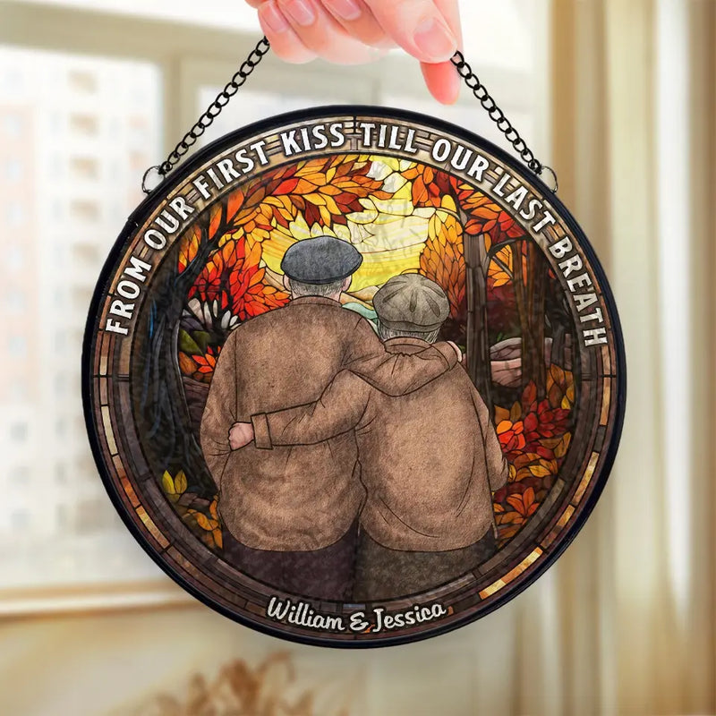 From Our First Kiss Till Our Last Breath - Couple Personalized Custom Stained Glass Window Hanging Suncatcher - Gift For Husband Wife, Anniversary