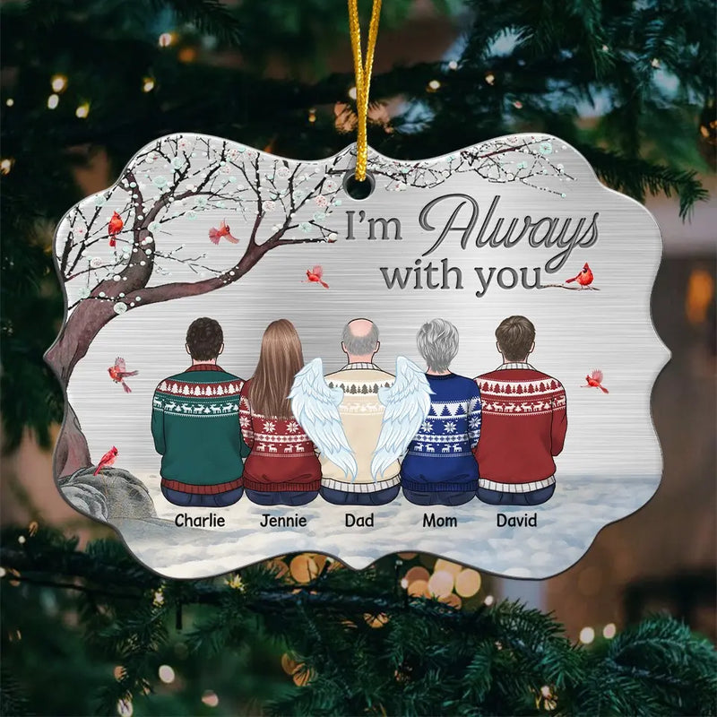 We're Always With You - Memorial Personalized Custom Ornament - Metal Benelux Shaped - Sympathy Gift, Christmas Gift For Family Members
