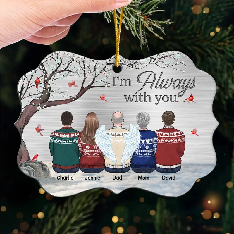 We're Always With You - Memorial Personalized Custom Ornament - Metal Benelux Shaped - Sympathy Gift, Christmas Gift For Family Members