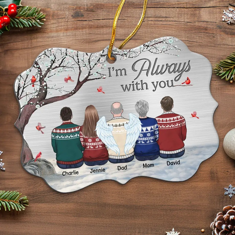 We're Always With You - Memorial Personalized Custom Ornament - Metal Benelux Shaped - Sympathy Gift, Christmas Gift For Family Members