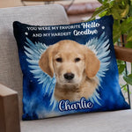 Custom Photo You Were My Favorite Hello - Memorial Personalized Custom Pillow - Sympathy Gift For Dog Lovers