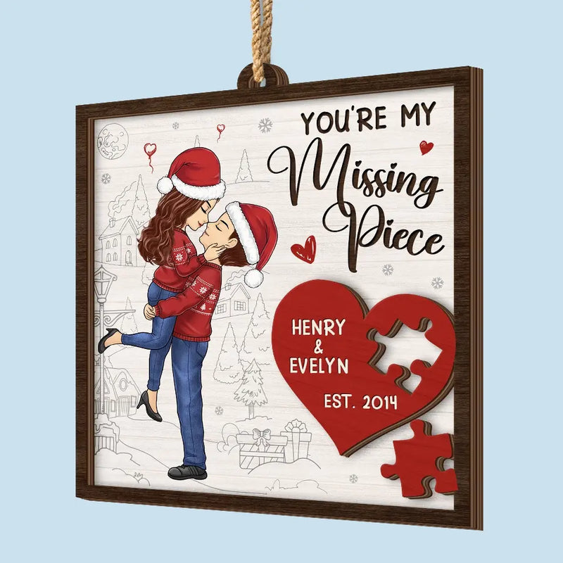 You Are The Missing Piece I Have Been Trying To Find - Couple Personalized Custom Shaped 2 Layered Wood Christmas Ornament - Christmas Gift For Husband Wife, Anniversary