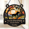 You Have Left My Life But You Will Never Leave My Heart - Memorial Personalized Window Hanging Suncatcher - Sympathy Gift For Pet Owners, Pet Lovers