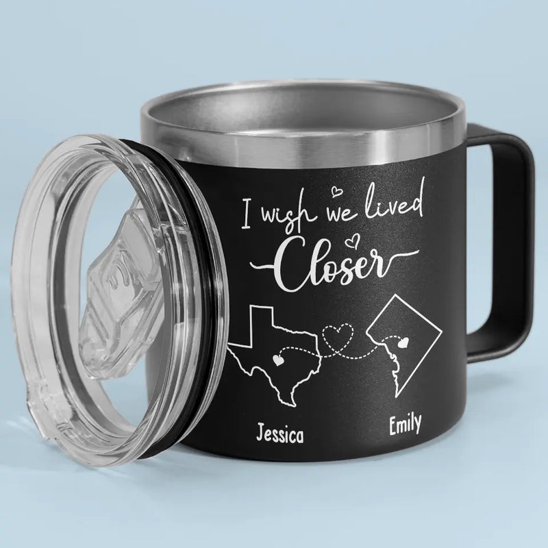 Separation Doesn't Take Away From Friendship, But I Wish We Lived Closer - Bestie Personalized Custom 14oz Stainless Steel Tumbler With Handle - Gift For Best Friends, BFF, Sisters