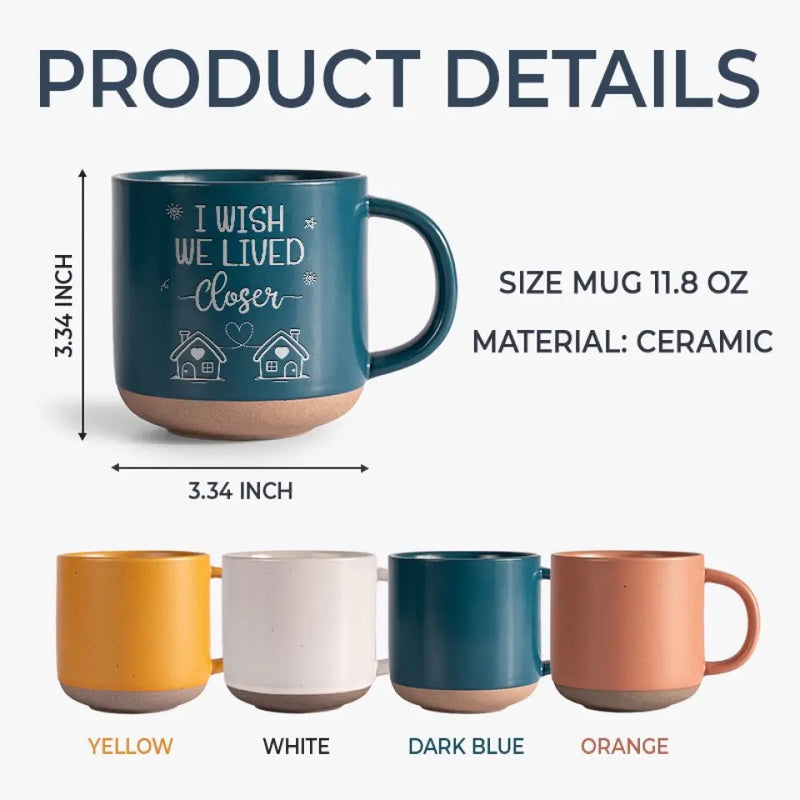 Wish We Lived Closer - Bestie Personalized Custom Pottery Mug - Gift For Best Friends, BFF, Sisters