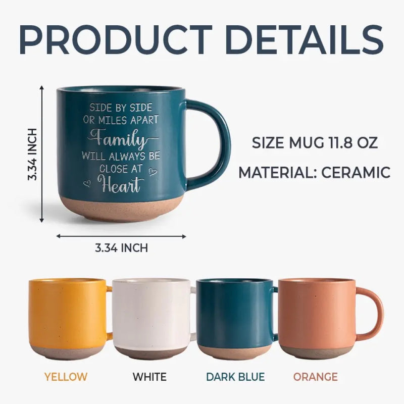 Though We May Be Far Apart, We Are Always Close At Heart - Family Personalized Custom Pottery Mug - Gift For Family Members