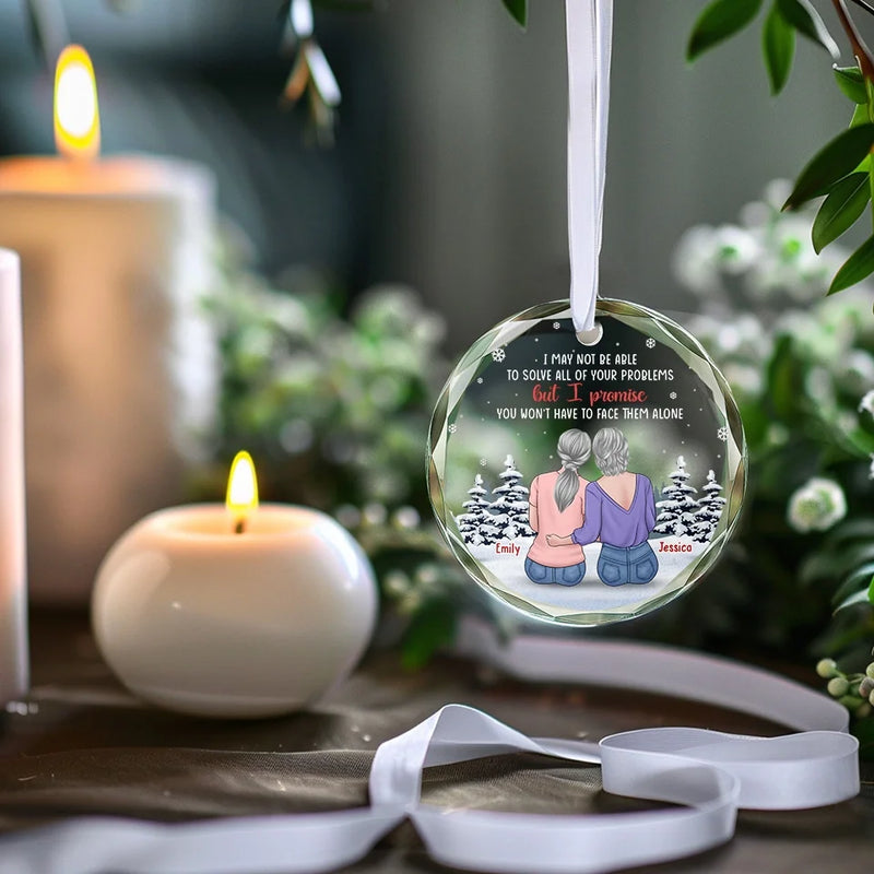 I Promise To Be Always There When You Need Me - Bestie Personalized Custom Circle Glass Ornament - Christmas Gift For Best Friends, BFF, Sisters