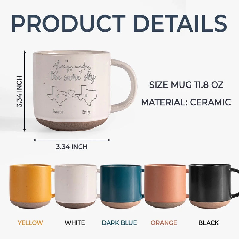Always Under The Same Sky - Bestie Personalized Custom Pottery Mug - Gift For Best Friends, BFF, Sisters