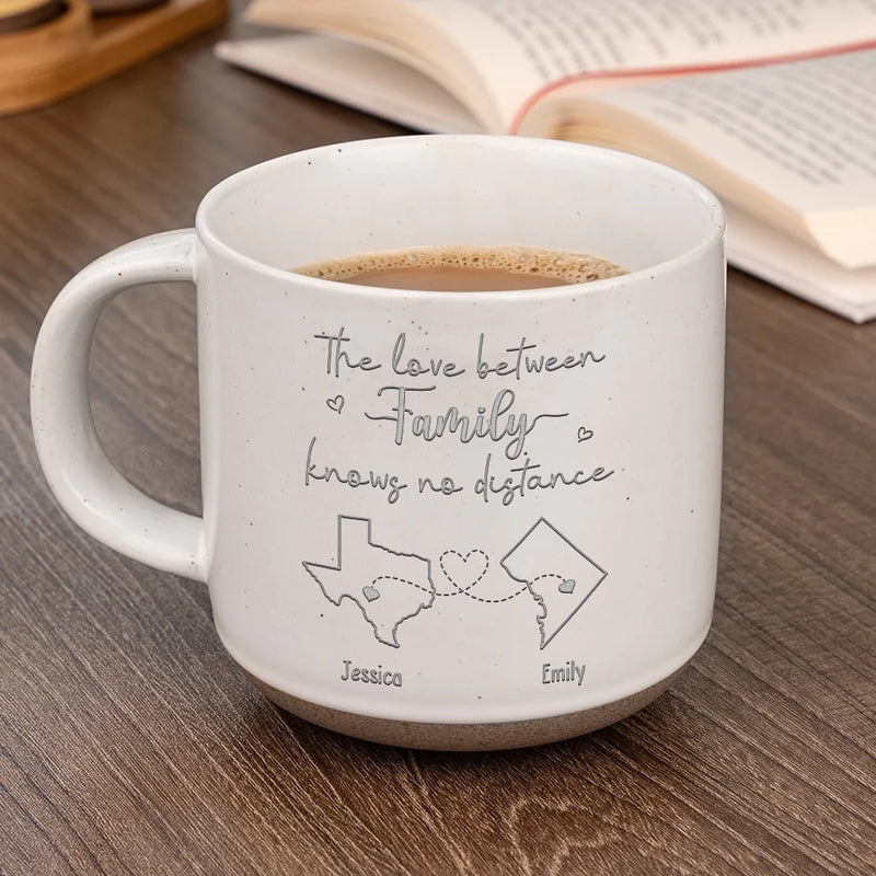 The Love Between Family Knows No Distance - Family Personalized Custom Pottery Mug - Gift For Family Members, Siblings, Brothers, Sisters