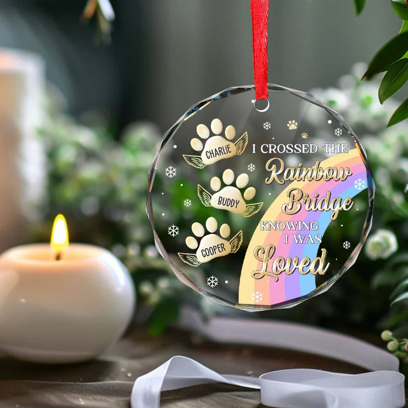 I Crossed The Rainbow Bridge Knowing I Was Loved - Memorial Personalized Custom Circle Glass Ornament - New Arrival, Sympathy Gift, Christmas Gift For Pet Owners, Pet Lovers AMZ