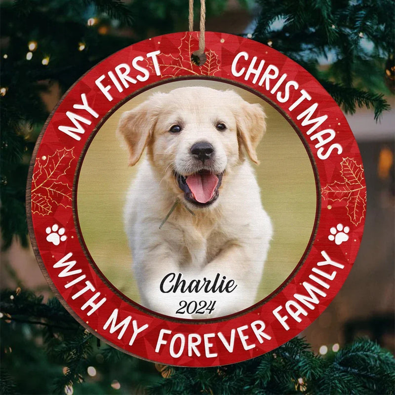 Custom Photo My First Christmas With My Forever Family - Dog & Cat Personalized Custom Ornament - Wood Custom Shaped - Christmas Gift For Pet Owners, Pet Lovers, First Christmas