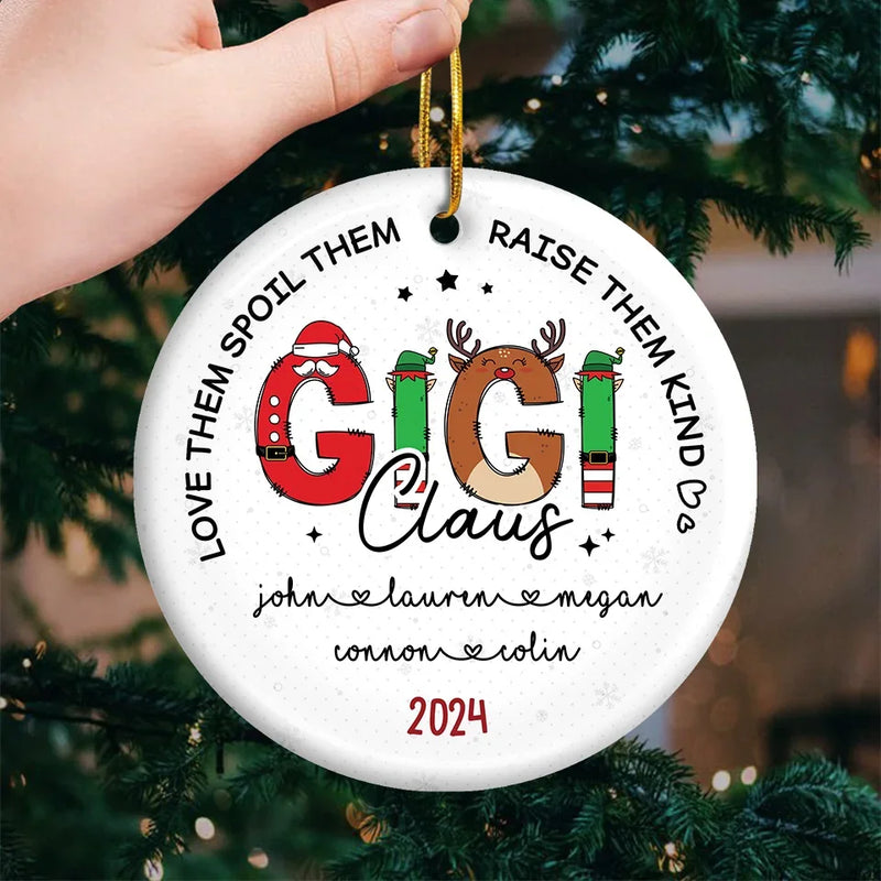 Love Them, Spoil Them, Raise Them Kind - Family Personalized Custom Ornament - Ceramic Round Shaped - Christmas Gift For Mom, Grandma