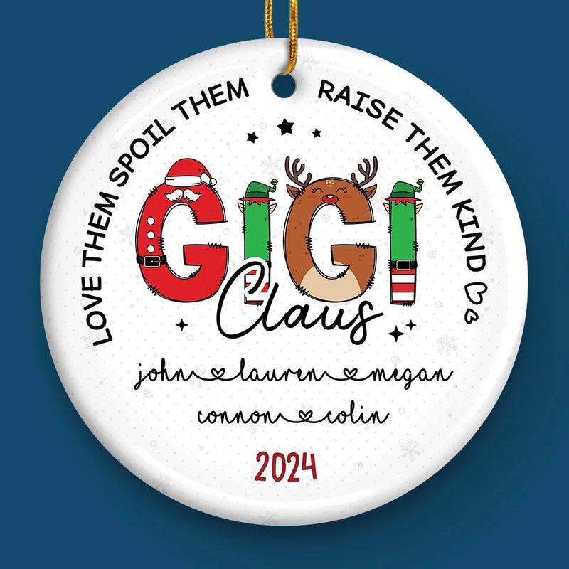 Love Them, Spoil Them, Raise Them Kind - Family Personalized Custom Ornament - Ceramic Round Shaped - Christmas Gift For Mom, Grandma