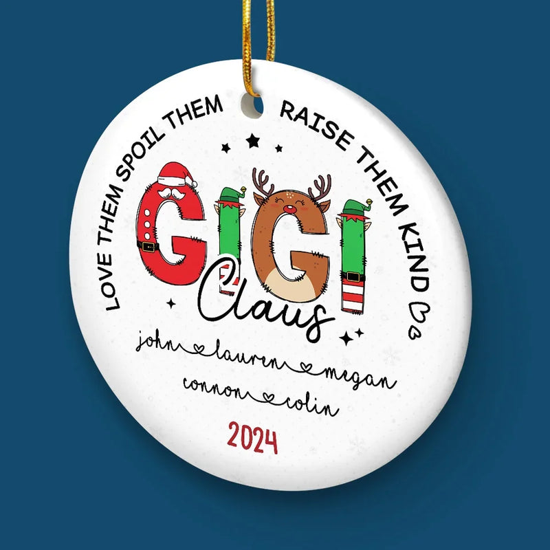 Love Them, Spoil Them, Raise Them Kind - Family Personalized Custom Ornament - Ceramic Round Shaped - Christmas Gift For Mom, Grandma