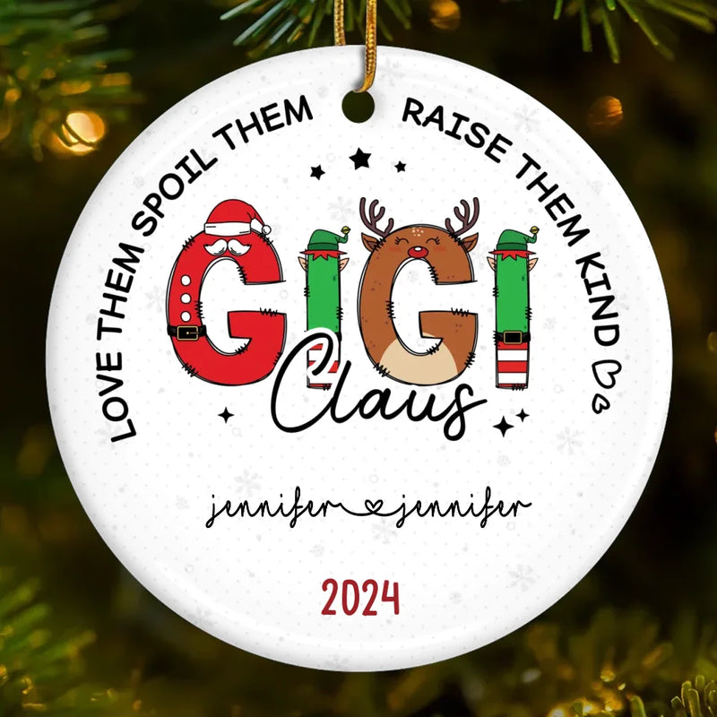 Love Them, Spoil Them, Raise Them Kind - Family Personalized Custom Ornament - Ceramic Round Shaped - Christmas Gift For Mom, Grandma