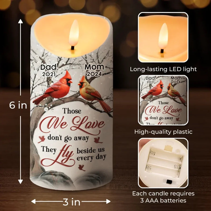 Those We Love Don't Go Away, They Fly Beside Us Every Day - Memorial Personalized Custom LED Candle - Christmas Gift, Sympathy Gift For Family Members
