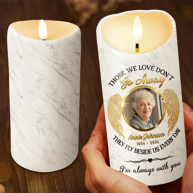 Custom Photo Those We Love Don't Go Away, They Fly Beside Us Everyday - Memorial Personalized Custom LED Candle - Sympathy Gift, Christmas Gift For Family Members