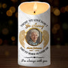 Custom Photo Those We Love Don't Go Away, They Fly Beside Us Everyday - Memorial Personalized Custom LED Candle - Sympathy Gift, Christmas Gift For Family Members