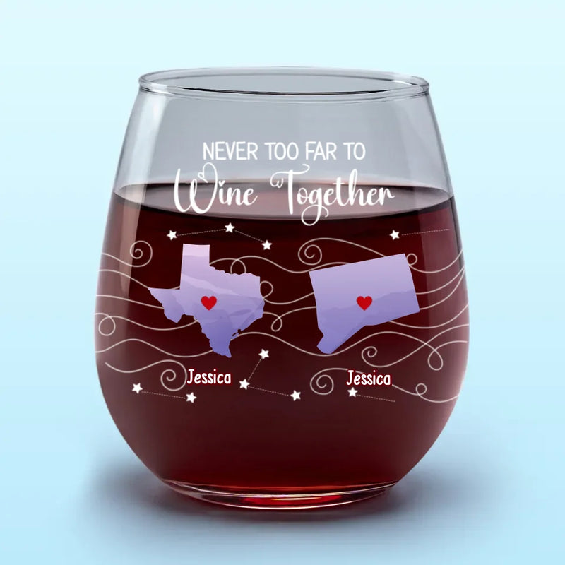 Far Away, But Never Out Of My Heart - Bestie Personalized Custom Wine Glass - Gift For Best Friends, BFF, Sisters