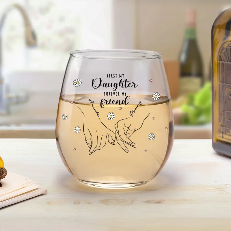 First My Daughter Forever My Friend - Family Personalized Custom Wine Glass - Christmas Gift For Daughter, Grandchild