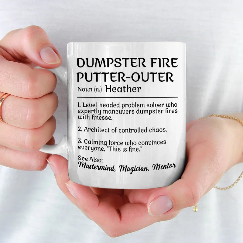 Mastering Chaos One Dumpster Fire At A Time - Coworker Personalized Custom Mug - Gift For Coworkers, Work Friends, Colleagues