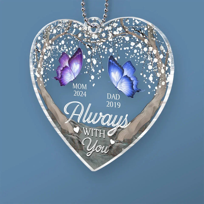 Always With You - Memorial Personalized Custom Car Ornament - Acrylic Custom Shaped - Sympathy Gift For Family Members