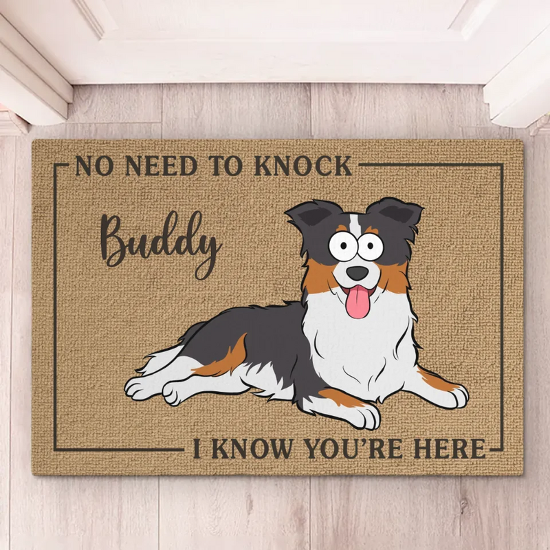 No Need To Knock - Dog Personalized Custom Home Decor Decorative Mat - House Warming Gift For Pet Owners, Pet Lovers