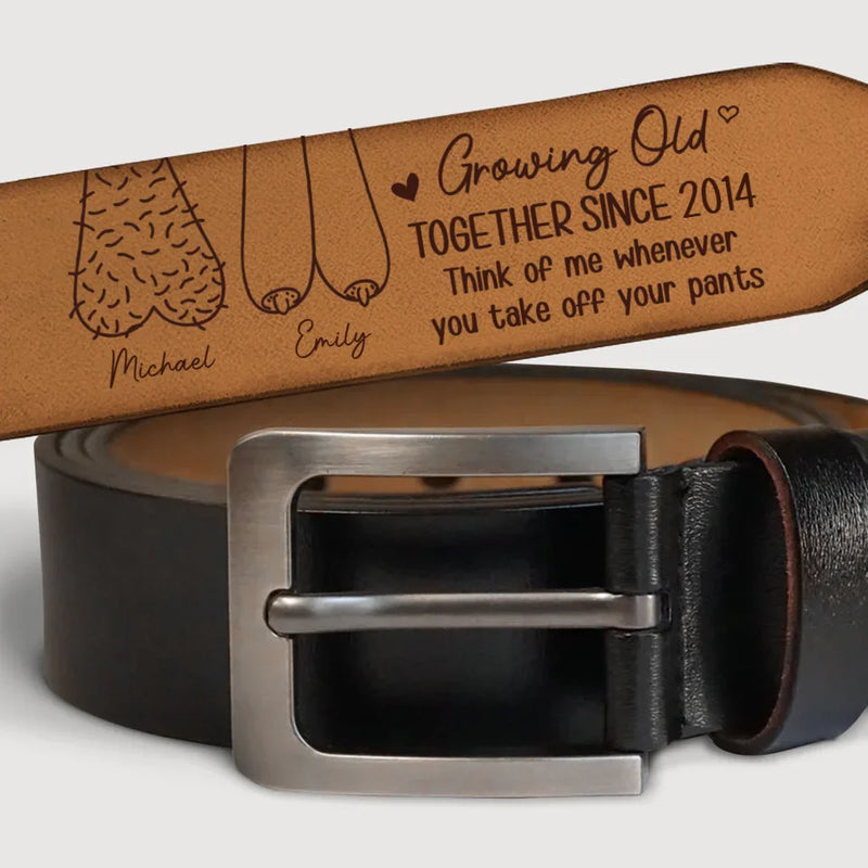 Growing Old Together - Couple Personalized Custom Engraved Leather Belt - Gift For Husband Wife, Anniversary