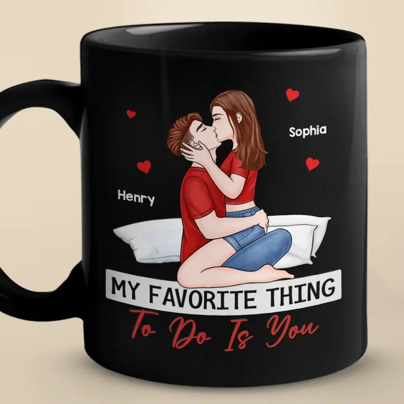 The Good Things In Life Are Better With You - Couple Personalized Custom Black Mug - Gift For Husband Wife, Anniversary