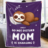 Do Not Disturb Mom Is Charging - Family Personalized Custom Blanket - Gift For Mom, Grandma