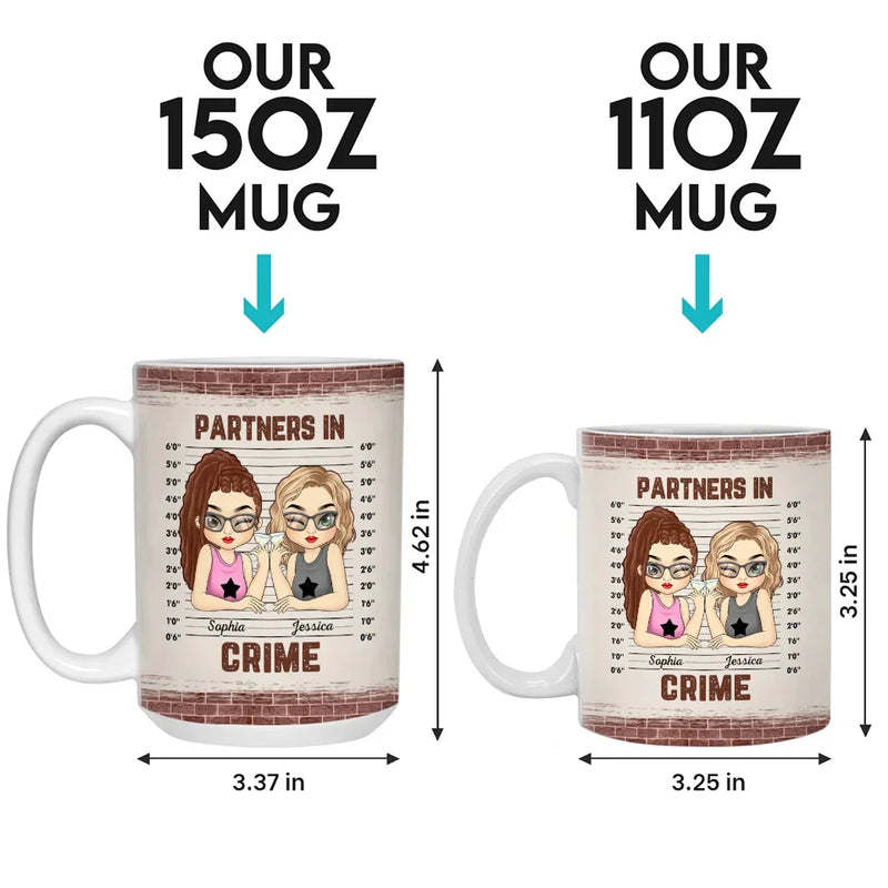 Partners In Crime - Bestie Personalized Custom Mug - Gift For Best Friends, BFF, Sisters